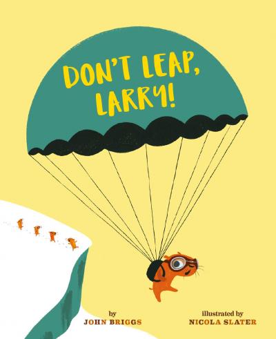 Book Cover - Don’t Leap, Larry!