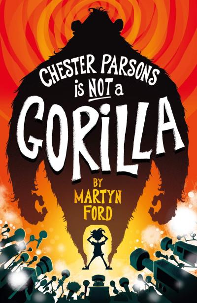 Book Cover - Chester Parsons Is Not a Gorilla