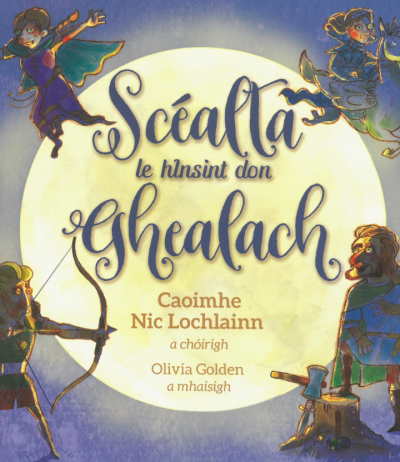 Book Cover - Scéalta le hInsint don Ghealach 