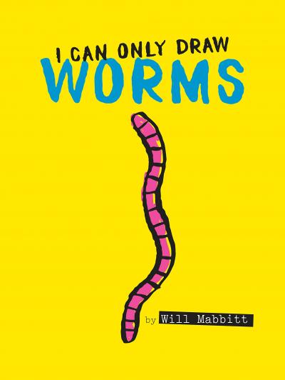 Book Cover - I Can Only Draw Worms