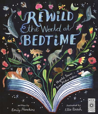 Book Cover - Rewild the World at Bedtime - Hopeful Stories from Mother Nature