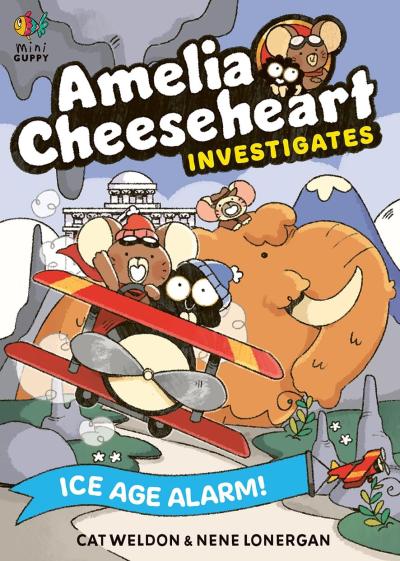 Book Cover – Amelia Cheeseheart Investigates: Ice Age Alarm!