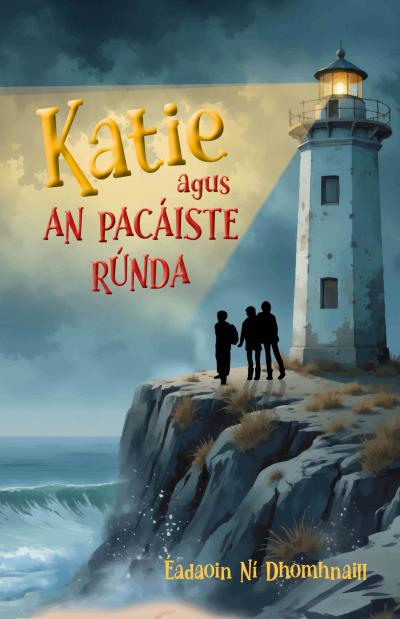 Book Cover – Katie agus an Pacáiste Rúnda