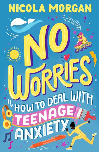 Book Cover – No Worries: How to Deal with Teenage Anxiety