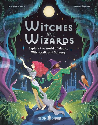 Book Cover – Witches and Wizards: Explore the World of Magic, Witchcraft and Sorcery